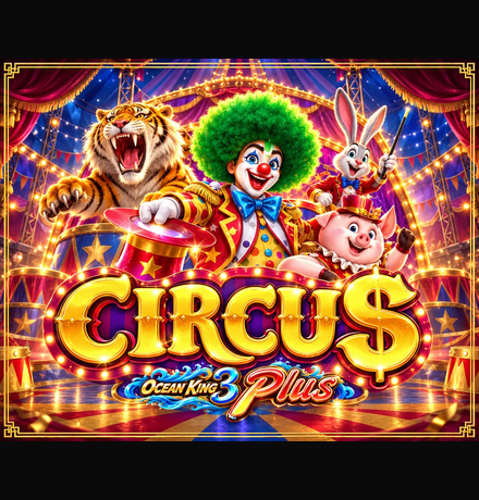 Circus Ocean King 3 Plus